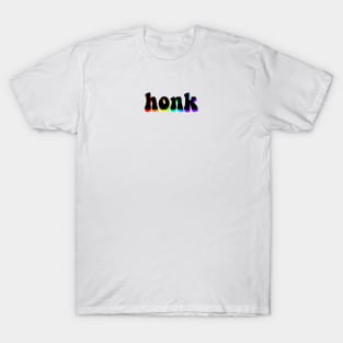 honk - rainbow edition T-Shirt